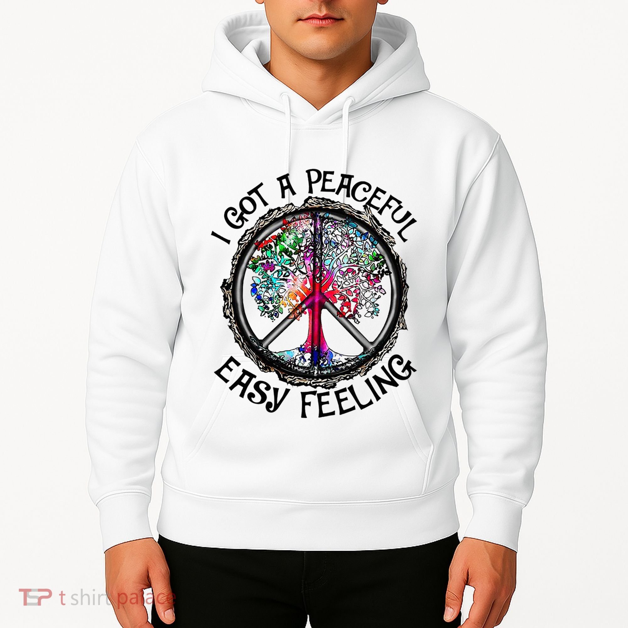 I Got Peaceful Easy Feeling Hippie Peaceful Hoodie