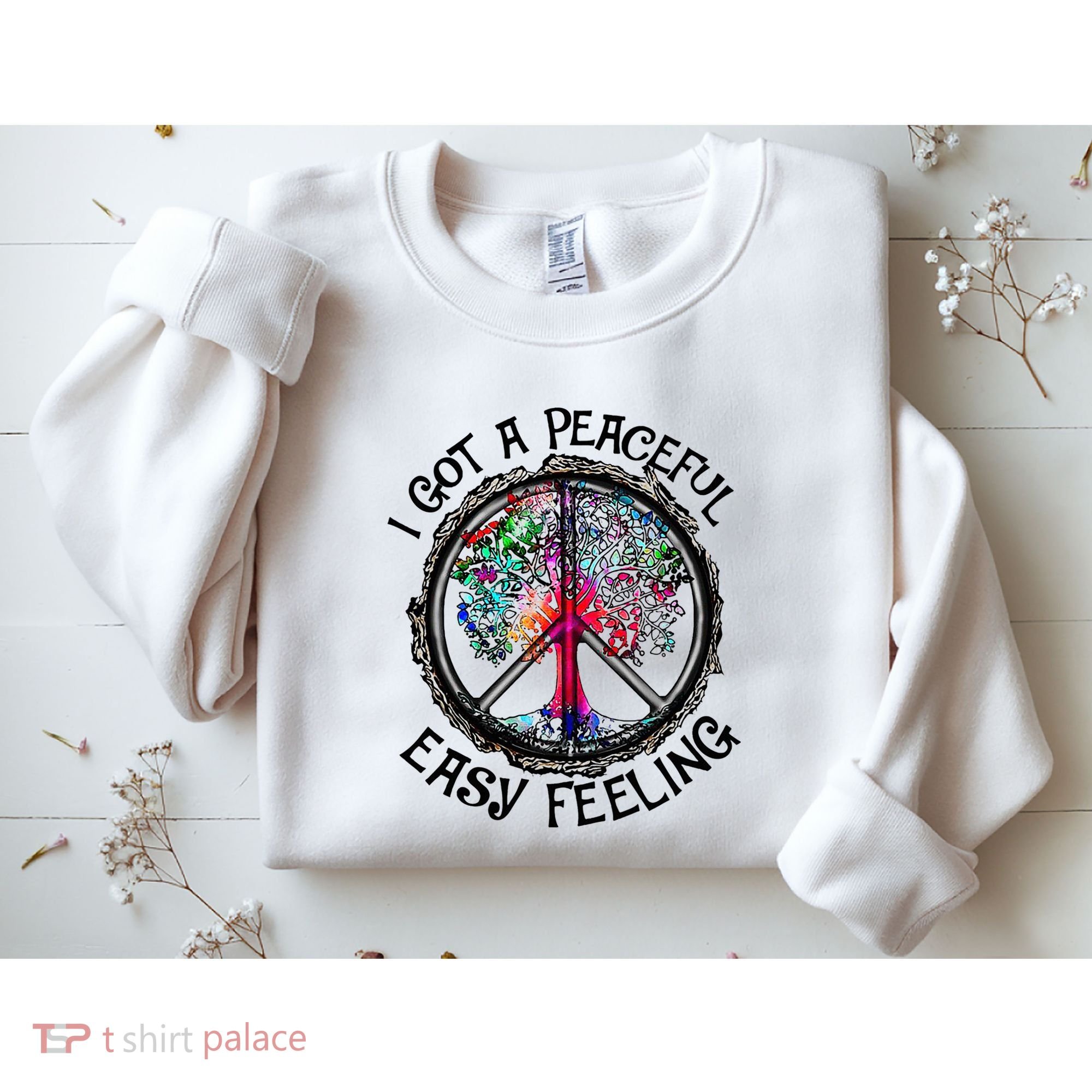 I Got Peaceful Easy Feeling Hippie Peaceful Sweatshirt