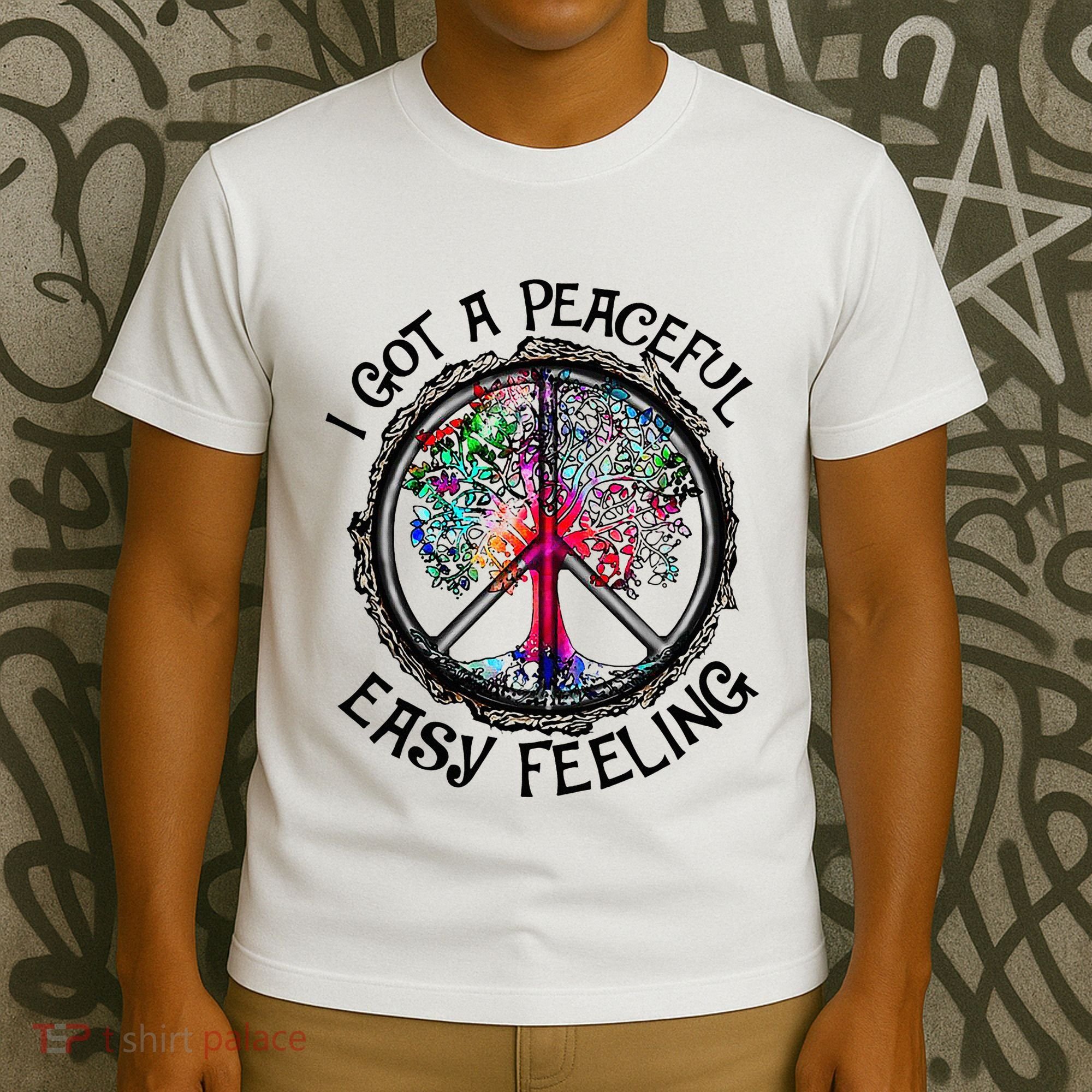 I Got Peaceful Easy Feeling Hippie Peaceful T-Shirt
