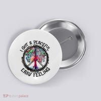 I Got Peaceful Easy Feeling Hippie Peaceful Button thumb 0