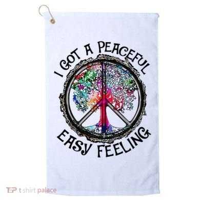 I Got Peaceful Easy Feeling Hippie Peaceful Golf Towel