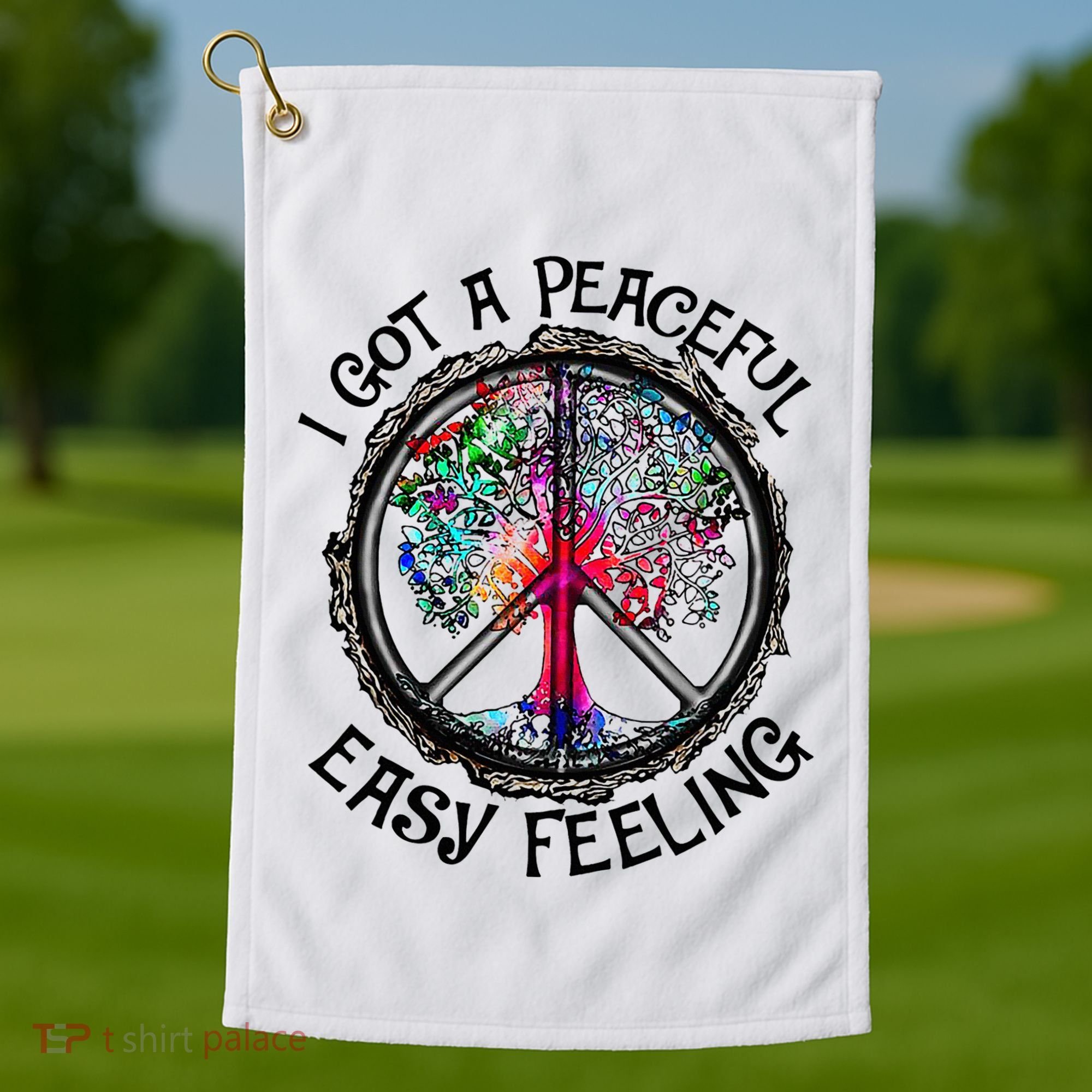 I Got Peaceful Easy Feeling Hippie Peaceful Golf Towel
