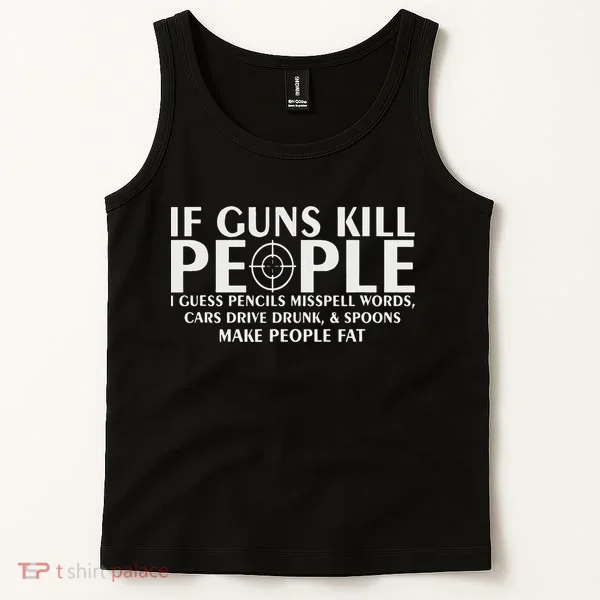 If Guns People Funny Tank Top