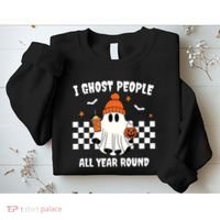 I Ghost People All Year Round Halloween Funny Sweatshirt thumb 2