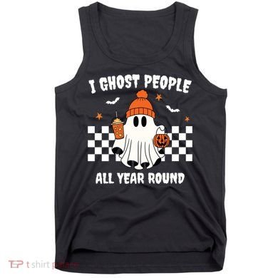 I Ghost People All Year Round Halloween Funny Tank Top