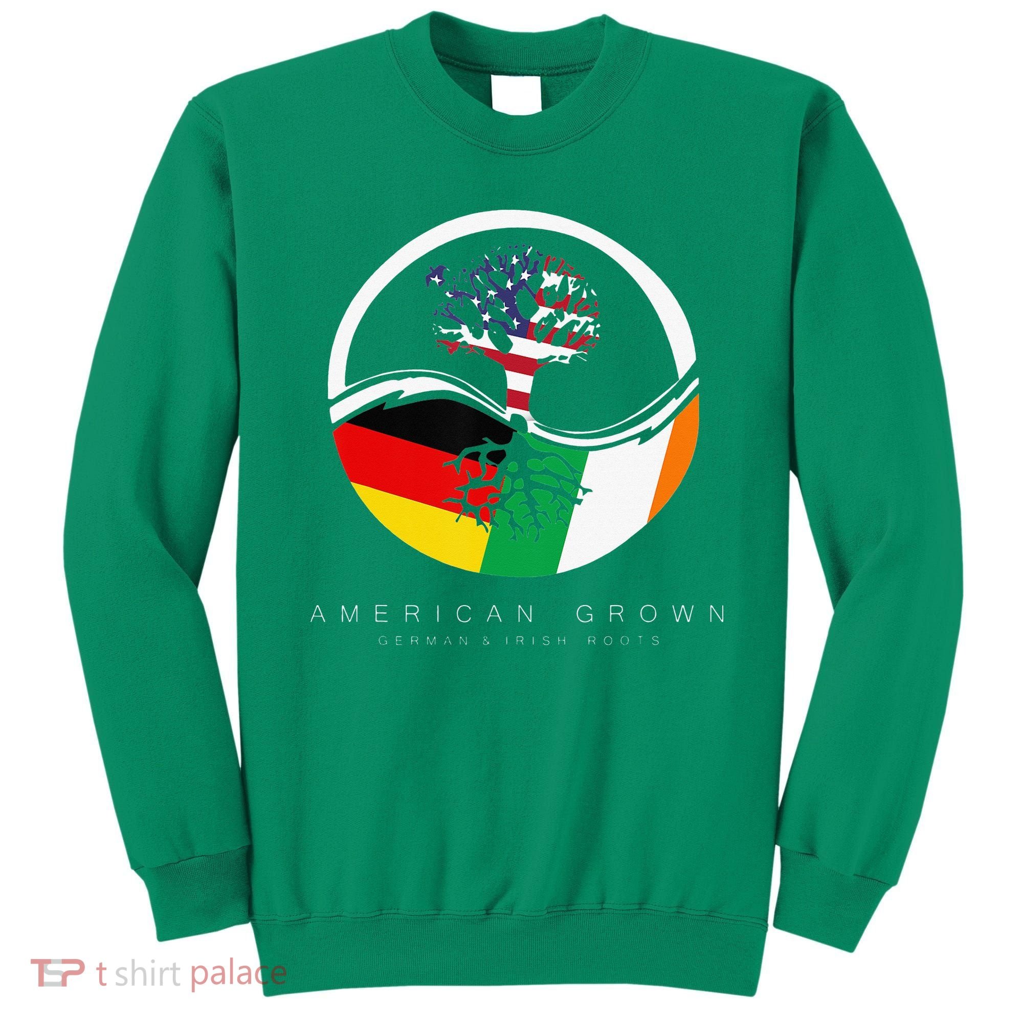 Irish German Roots American Grown With Flag Sweatshirt