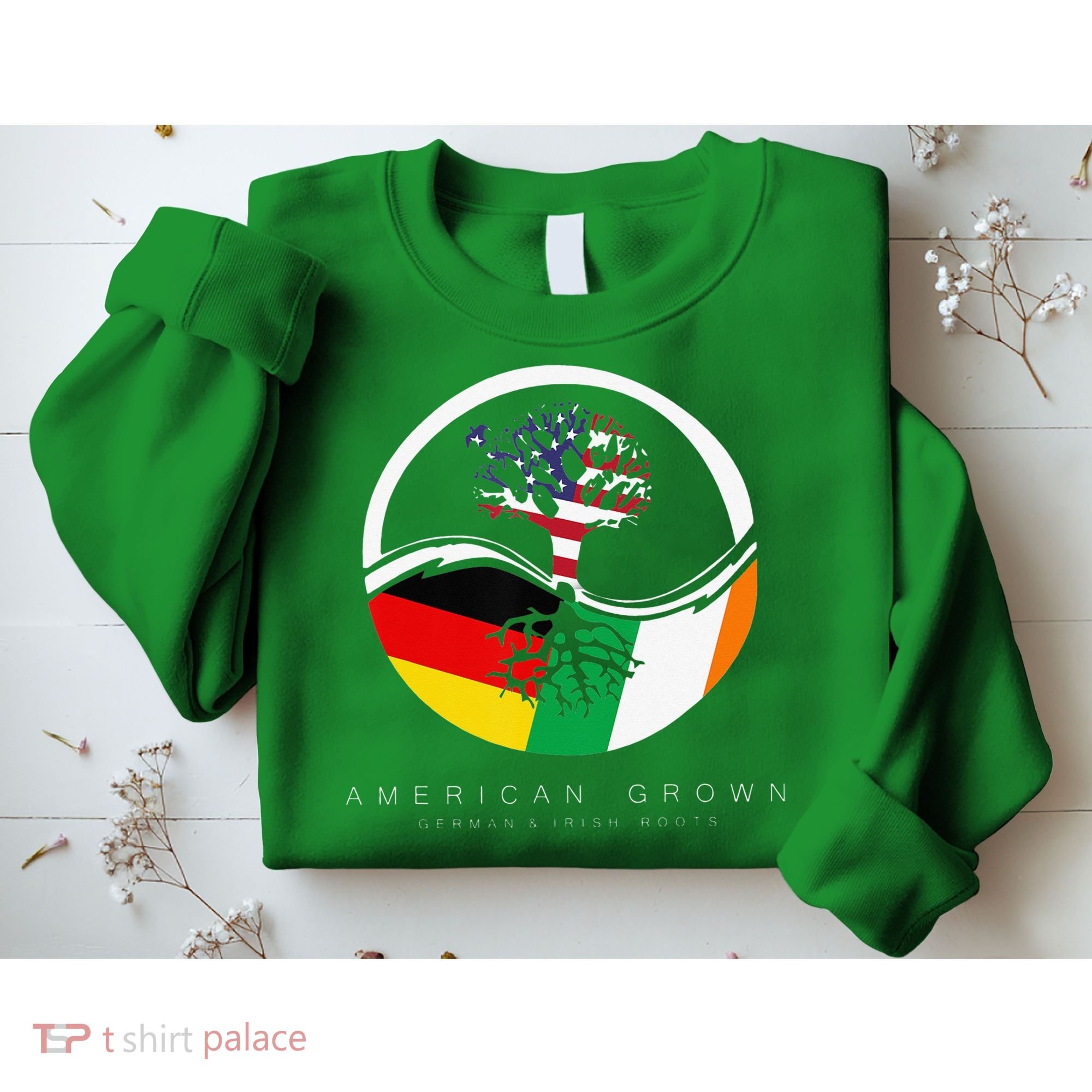 Irish German Roots American Grown With Flag Sweatshirt