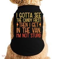I Gotta See The Candy First Then I Get In The Van Stupid Doggie Tank thumb 0