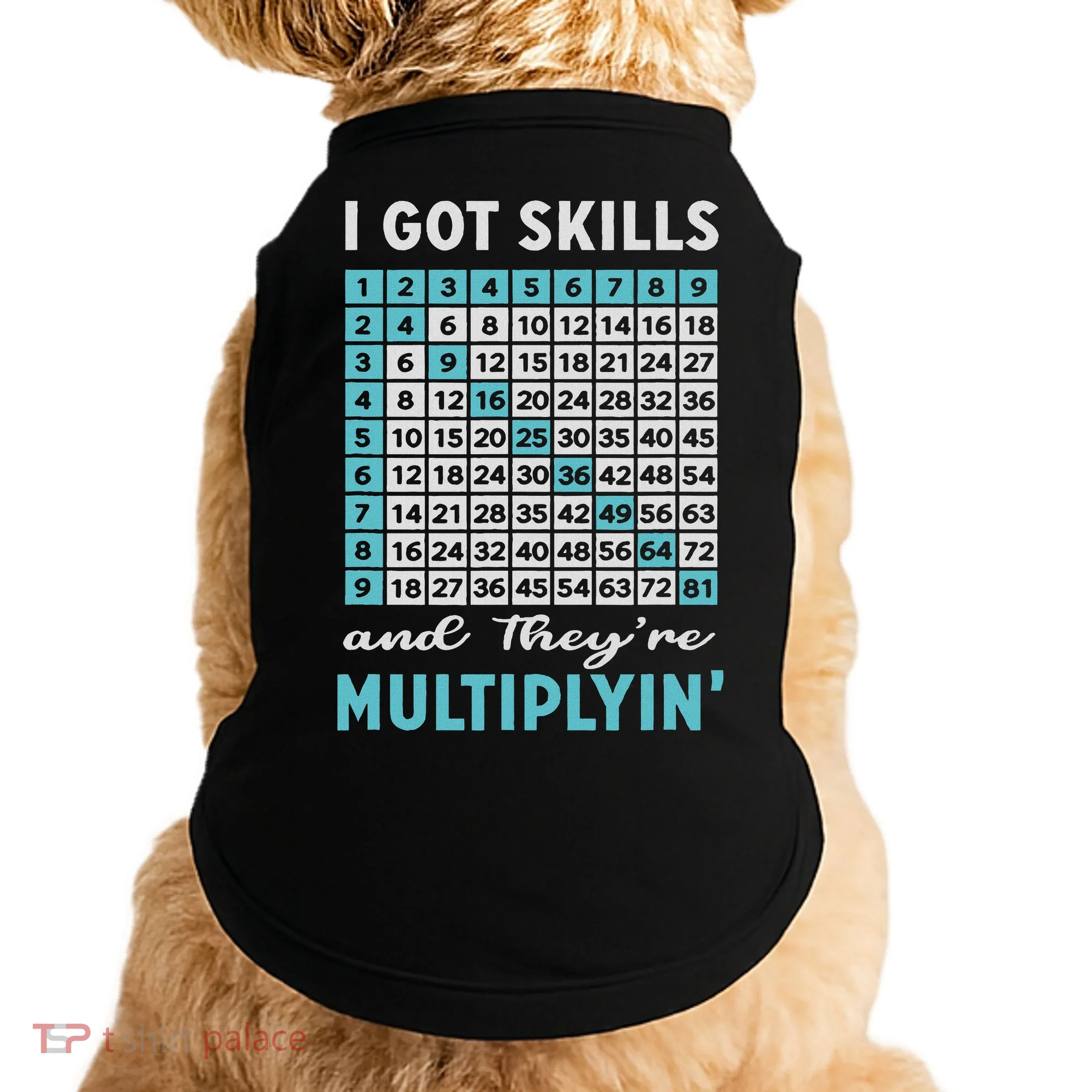 I Got Skills And They're Multiplying Doggie Tank