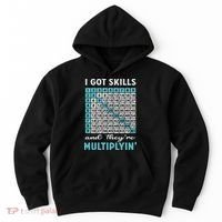 I Got Skills And They're Multiplying Hoodie thumb 0