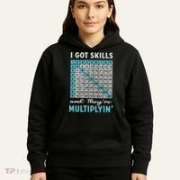 I Got Skills And They're Multiplying Hoodie thumb 5