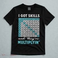 I Got Skills And They're Multiplying T-Shirt thumb 5