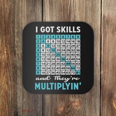 I Got Skills And They're Multiplying Coaster