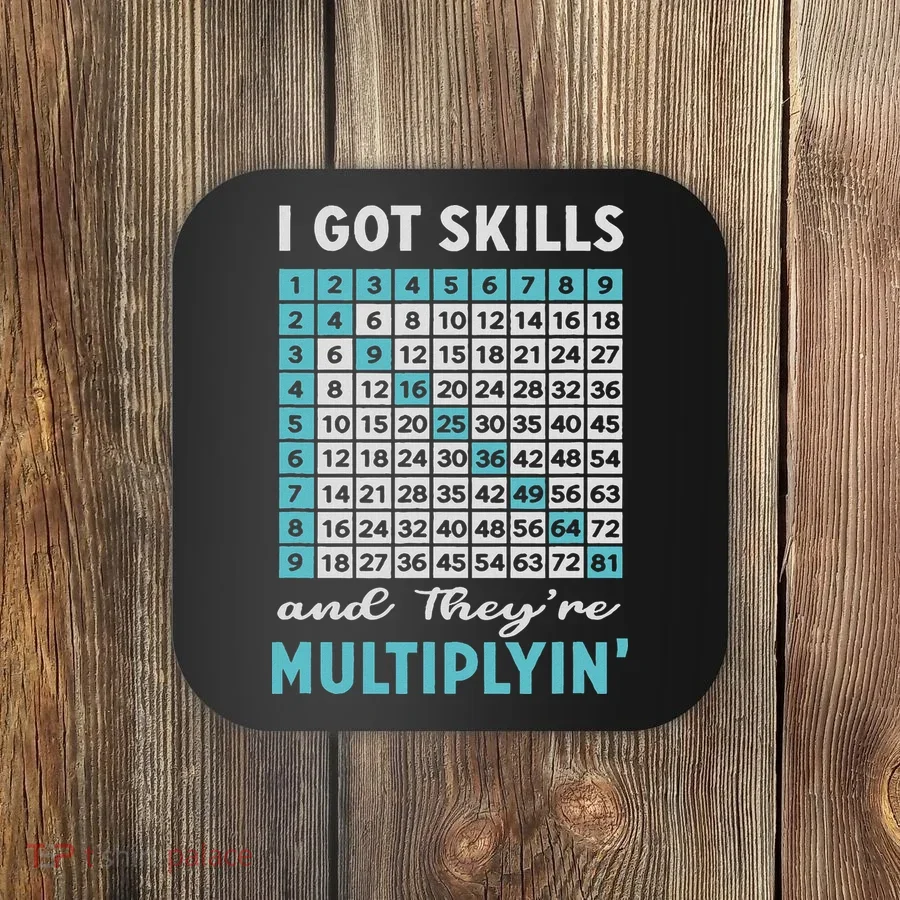 I Got Skills And They're Multiplying Coaster