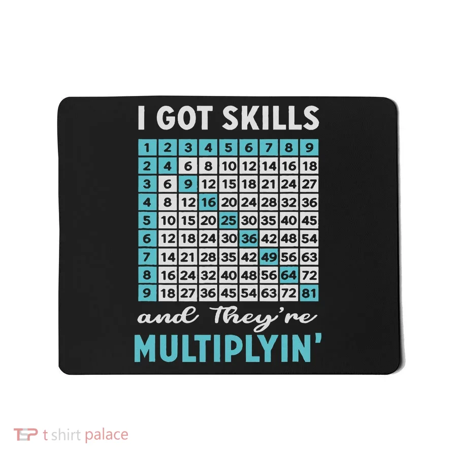 I Got Skills And They're Multiplying Mousepad