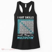 I Got Skills And They're Multiplying Women's Tank Top thumb 0