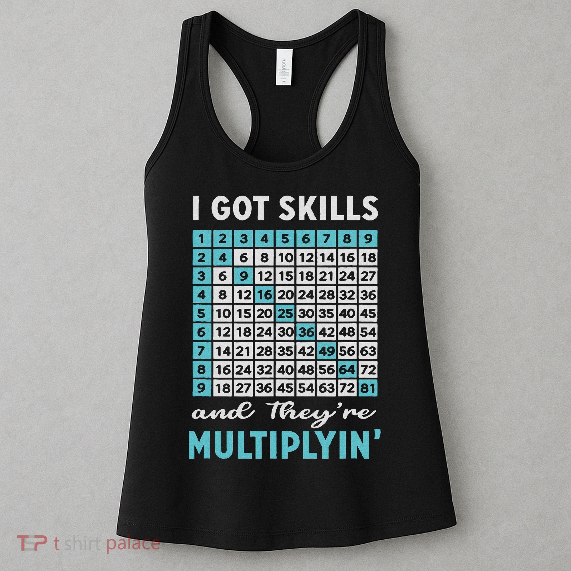 I Got Skills And They're Multiplying Women's Tank Top