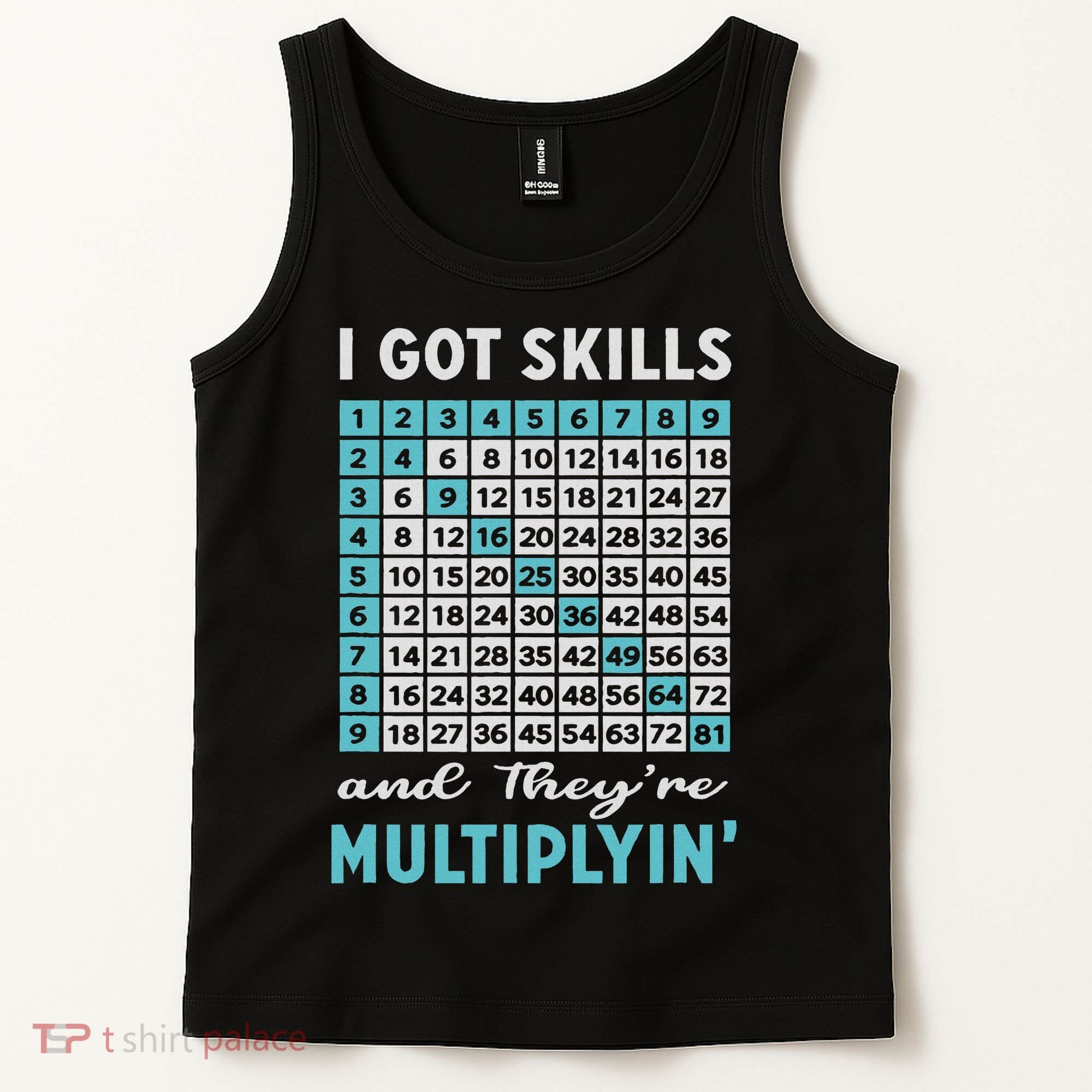 I Got Skills And They're Multiplying Tank Top