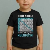 I Got Skills And They're Multiplying Toddler T-Shirt thumb 2