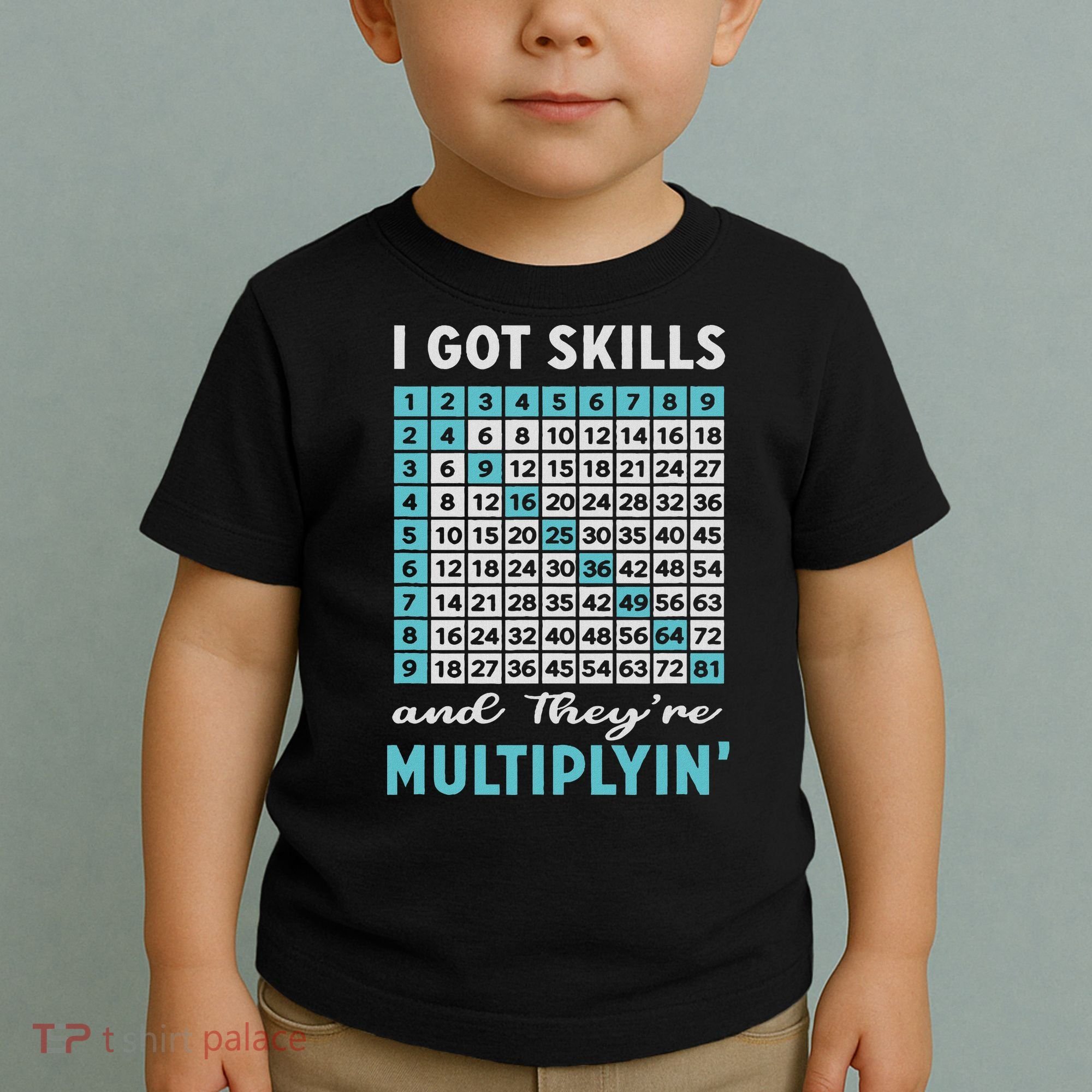 I Got Skills And They're Multiplying Toddler T-Shirt
