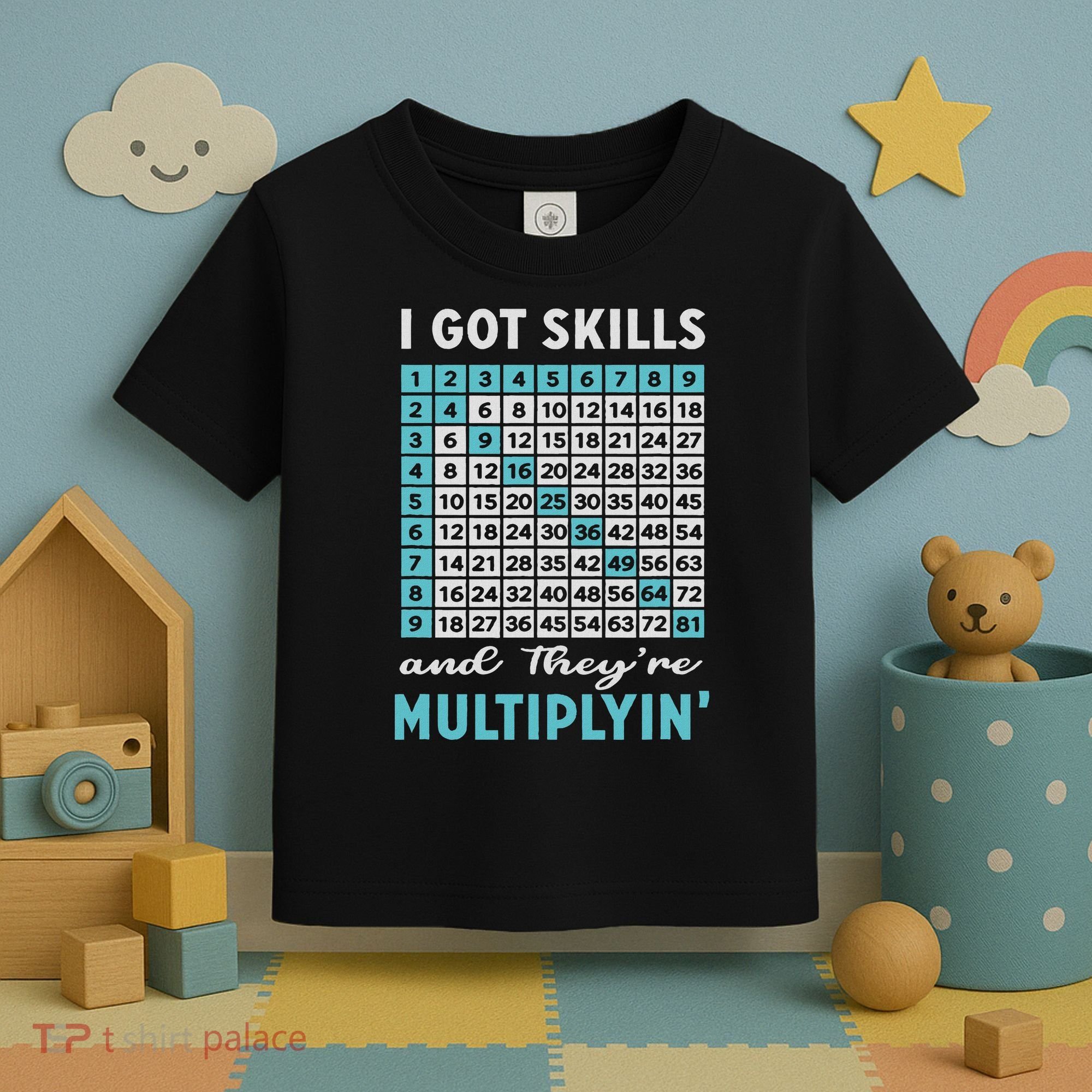 I Got Skills And They're Multiplying Toddler T-Shirt