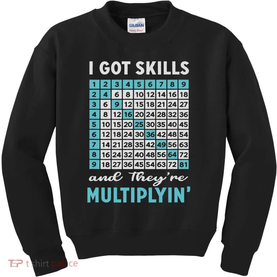 I Got Skills And They're Multiplying Kids Sweatshirt