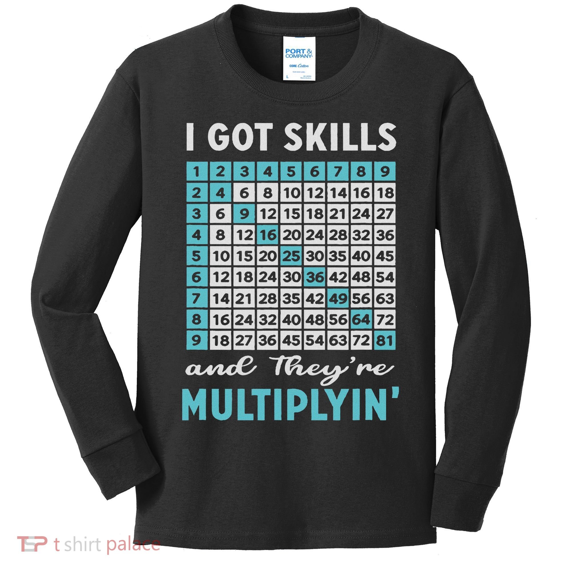I Got Skills And They're Multiplying Kids Long Sleeve Shirt