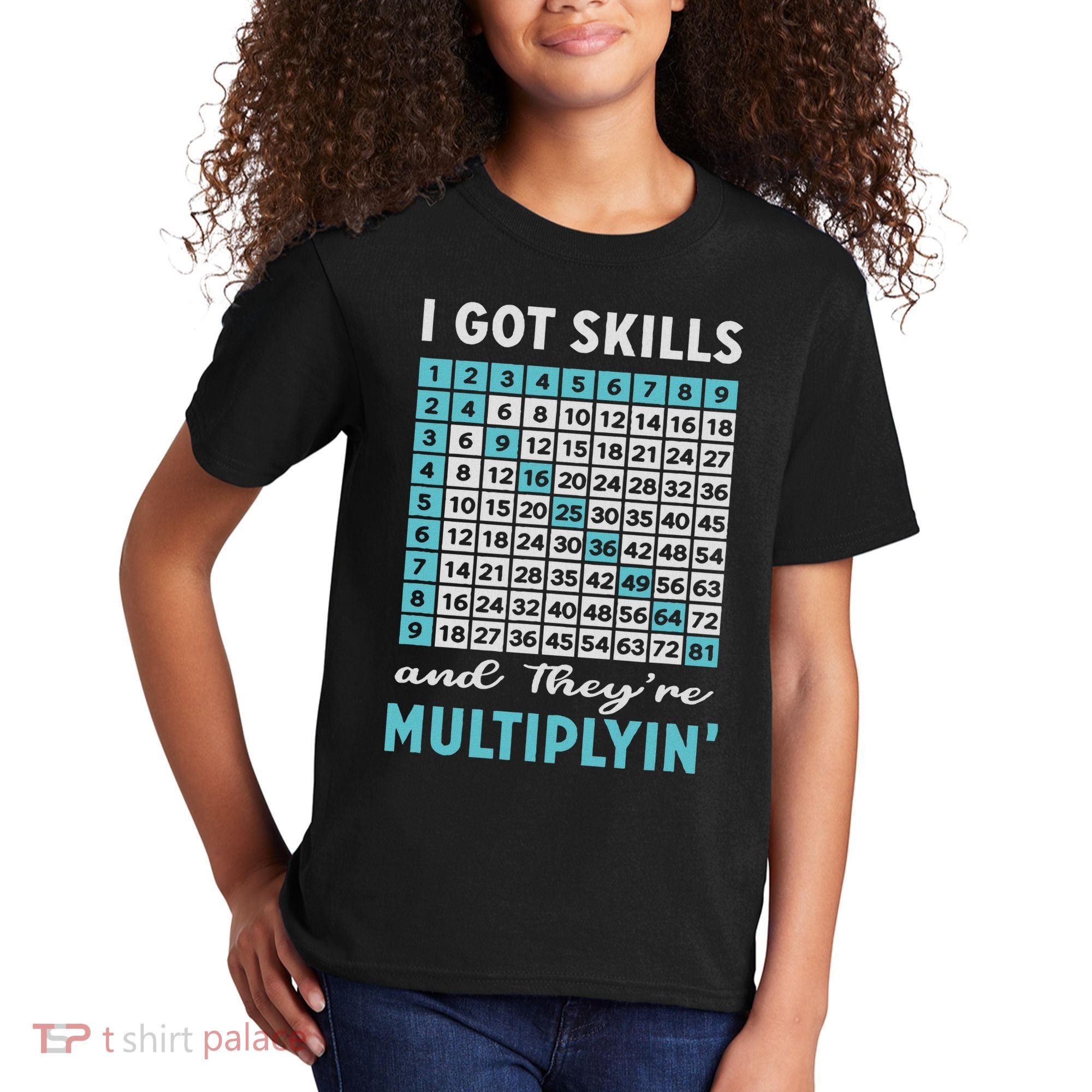 I Got Skills And They're Multiplying Kids T-Shirt