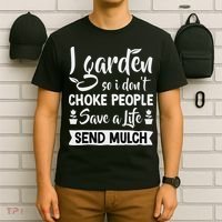 I Garden So I Don't Choke People Gardener Gardening Plant T-Shirt thumb 6