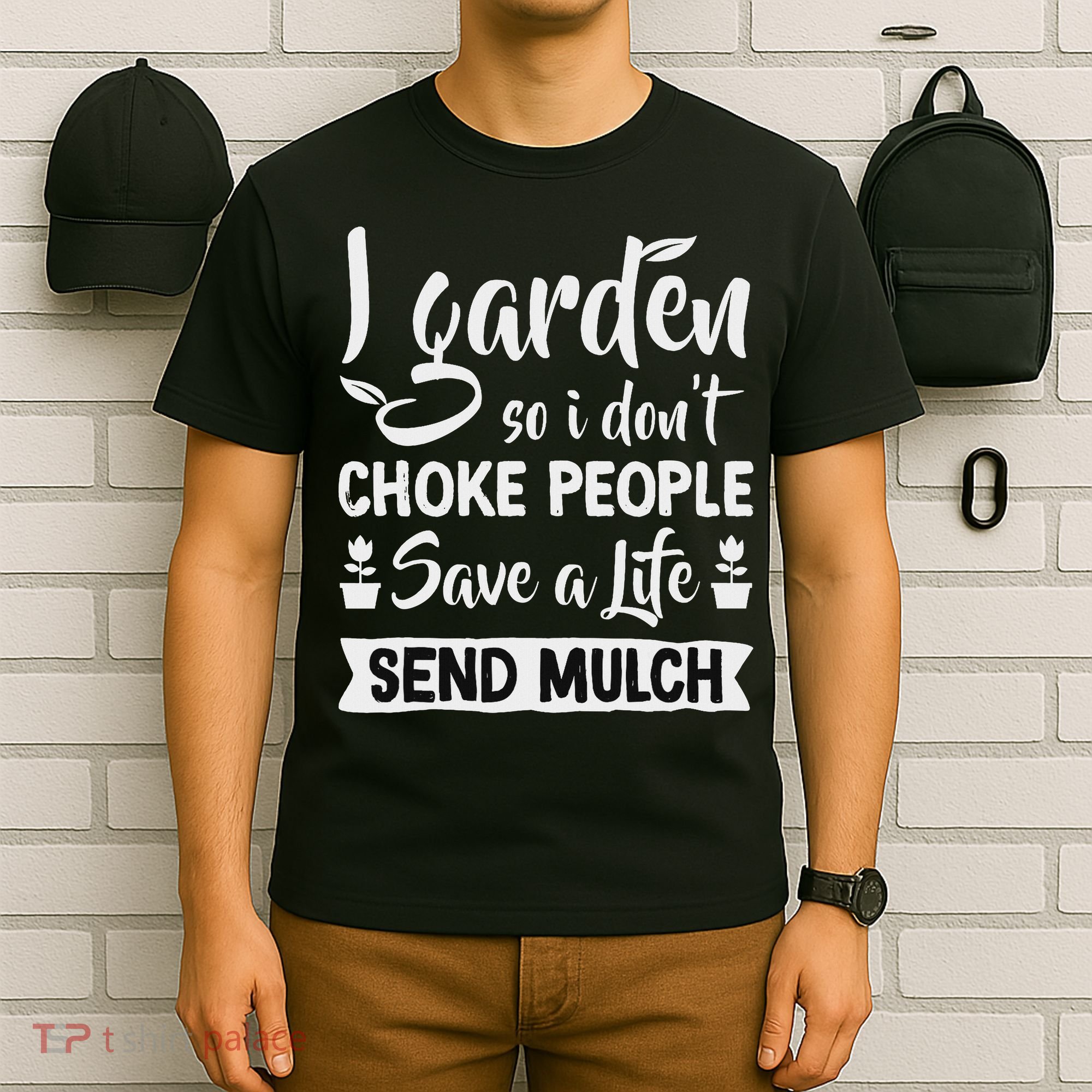 I Garden So I Don't Choke People Gardener Gardening Plant T-Shirt
