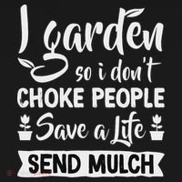 I Garden So I Don't Choke People Gardener Gardening Plant Polo thumb 3