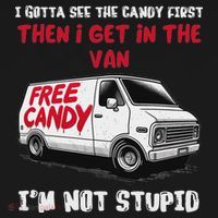 I Gotta See The Candy First Then I Get In The Van Man Women Mousepad thumb 1