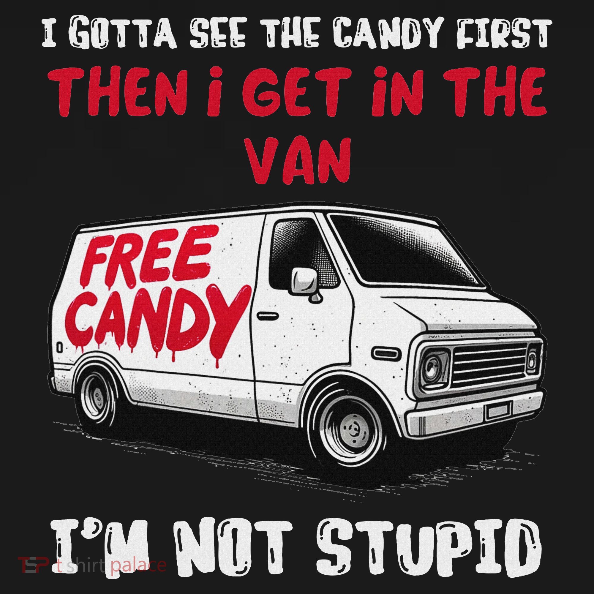 I Gotta See The Candy First Then I Get In The Van Man Women Ornament