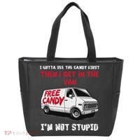 I Gotta See The Candy First Then I Get In The Van Man Women Tote Bag thumb 0