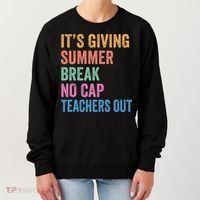 Its Giving Summer Break No Cap Funny Teacher Last Day Women's Sweatshirt thumb 0