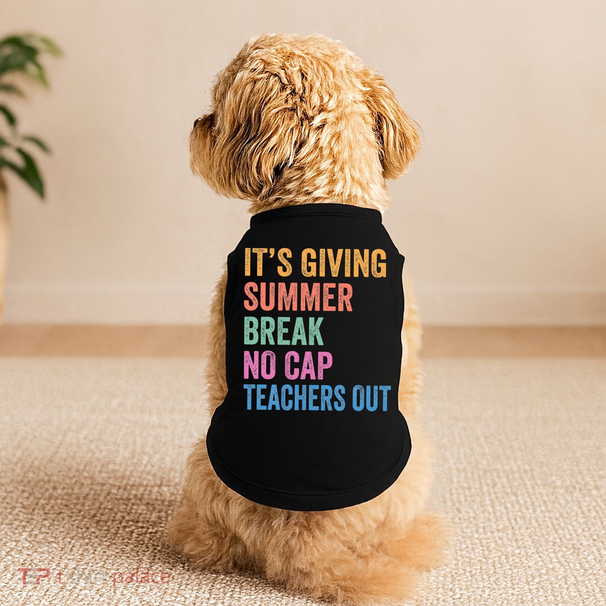 Its Giving Summer Break No Cap Funny Teacher Last Day Doggie Tank