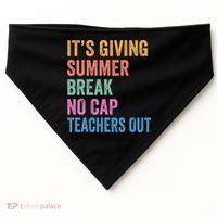 Its Giving Summer Break No Cap Funny Teacher Last Day USA-Made Doggie Bandana thumb 0