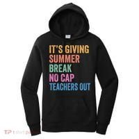 Its Giving Summer Break No Cap Funny Teacher Last Day Women's Hoodie thumb 0