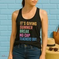 Its Giving Summer Break No Cap Funny Teacher Last Day Women's Tank Top thumb 2