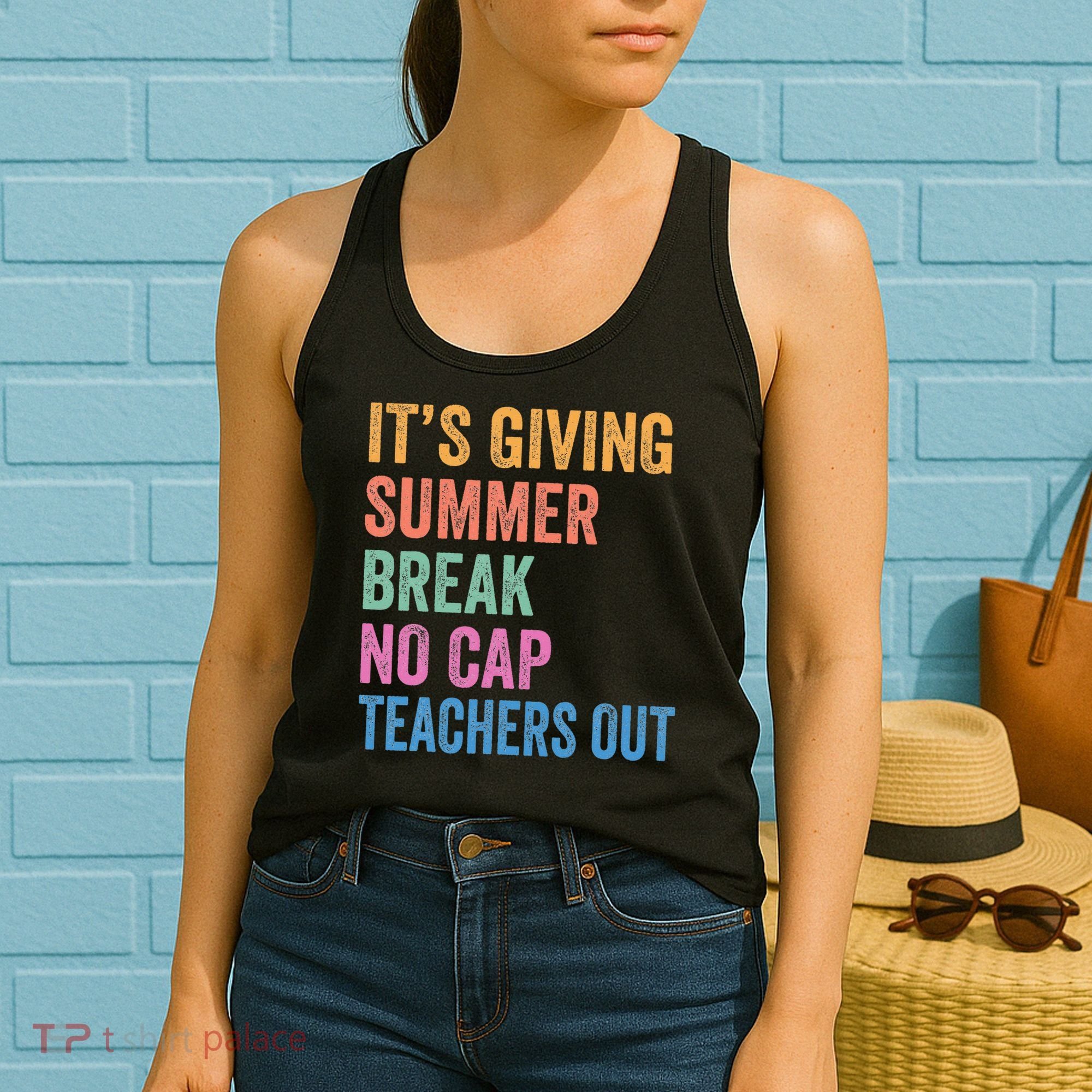 Its Giving Summer Break No Cap Funny Teacher Last Day Women's Tank Top