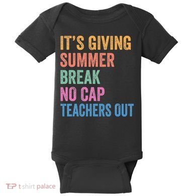 Its Giving Summer Break No Cap Funny Teacher Last Day Baby Bodysuit