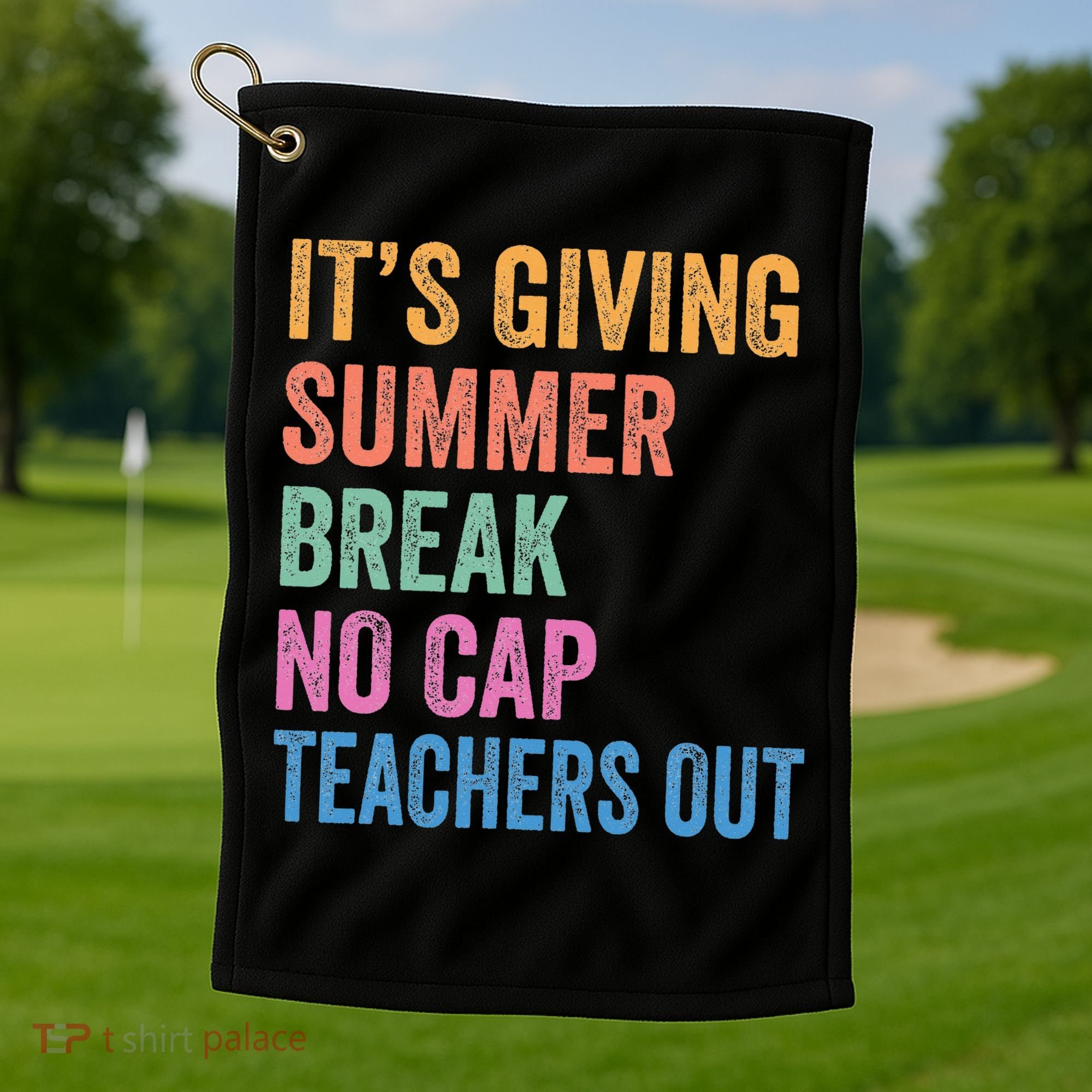 Its Giving Summer Break No Cap Funny Teacher Last Day Golf Towel