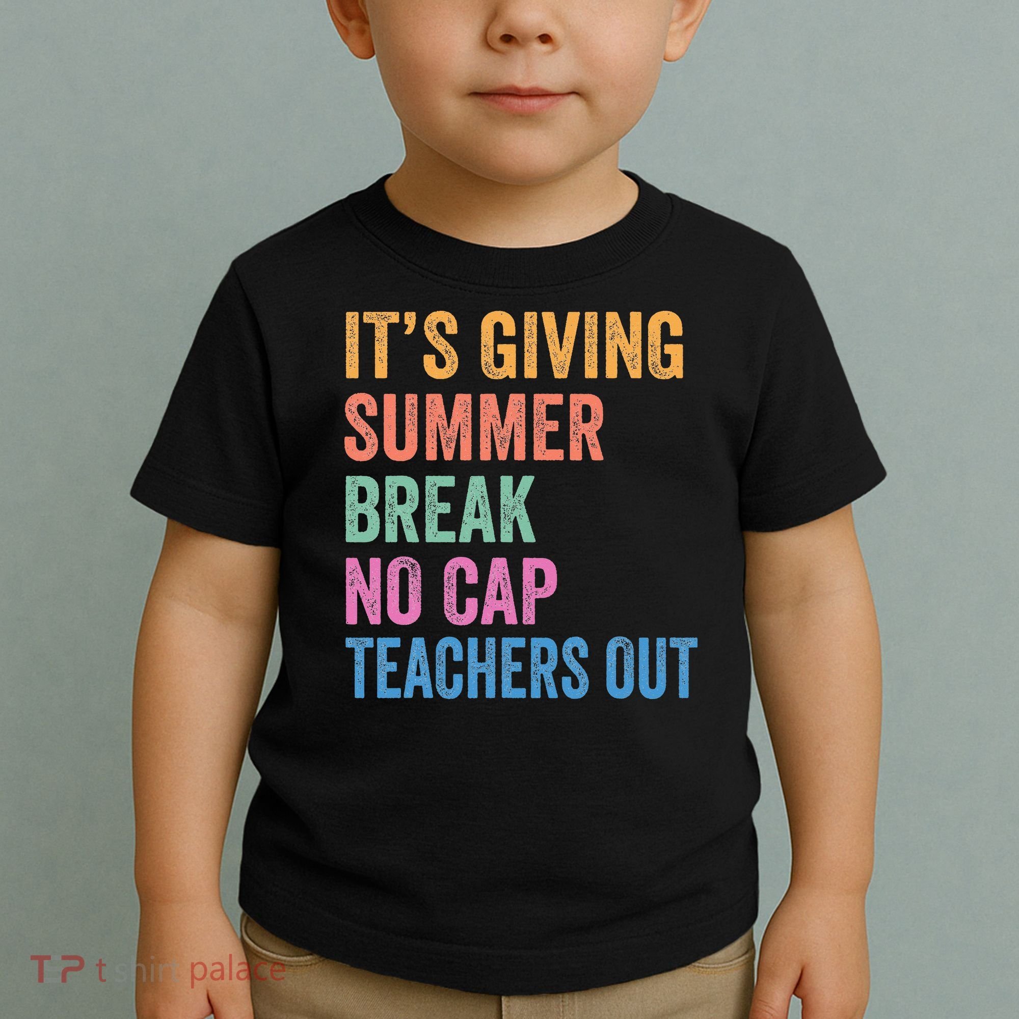 Its Giving Summer Break No Cap Funny Teacher Last Day Toddler T-Shirt