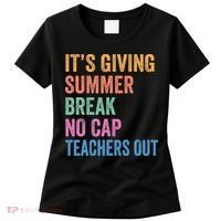 Its Giving Summer Break No Cap Funny Teacher Last Day Women's T-Shirt thumb 0
