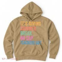 Its Giving Summer Break No Cap Funny Teacher Last Day Hoodie thumb 0