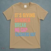 Its Giving Summer Break No Cap Funny Teacher Last Day T-Shirt thumb 5