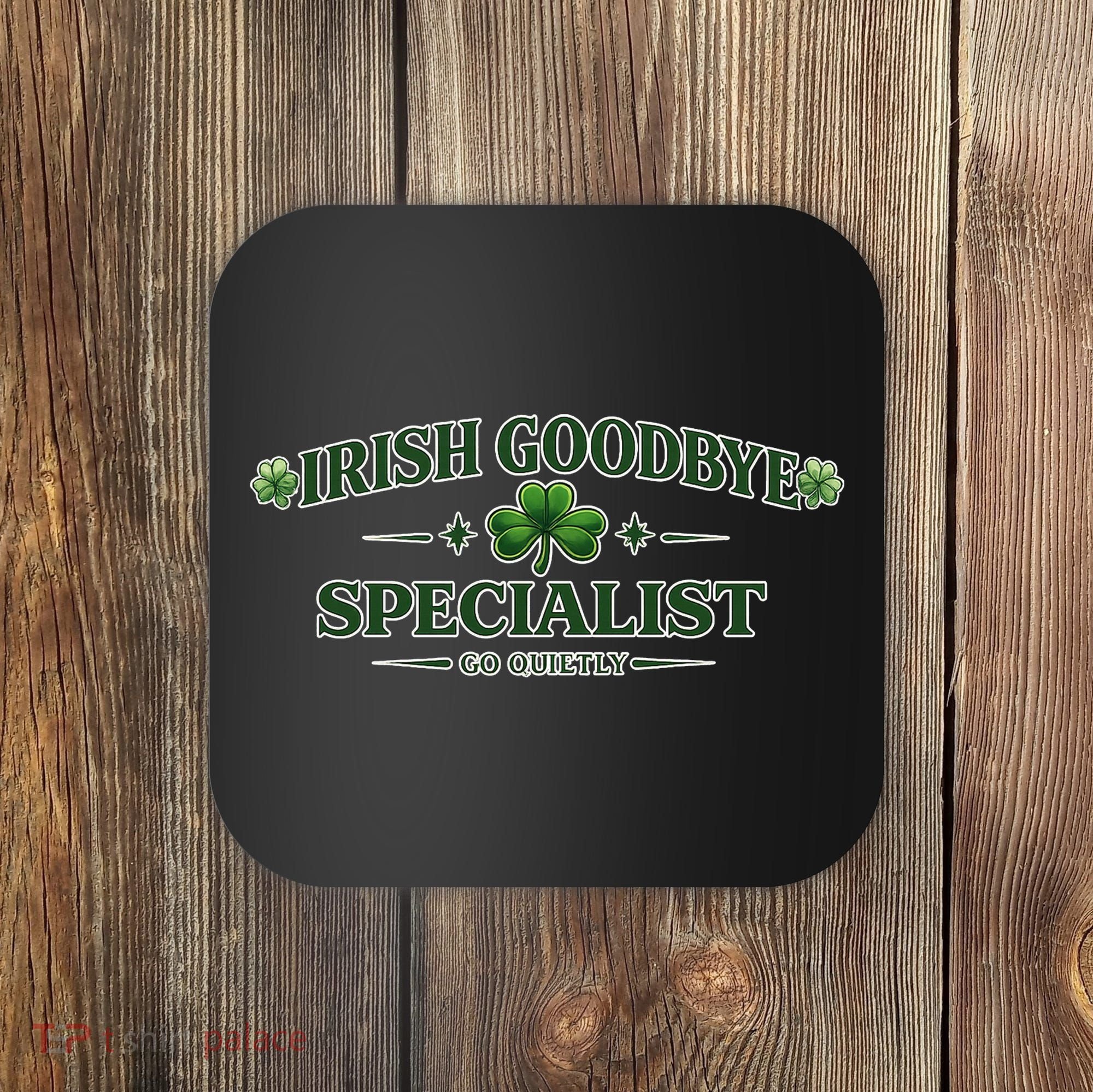 Irish Goodbye Specialist Coaster