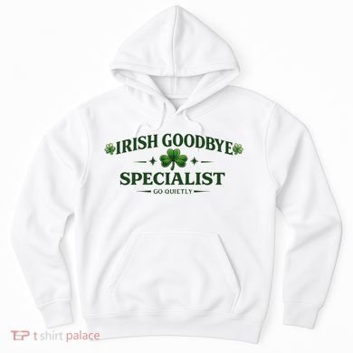 Irish Goodbye Specialist Hoodie