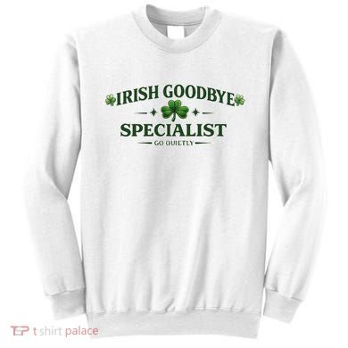Irish Goodbye Specialist Sweatshirt