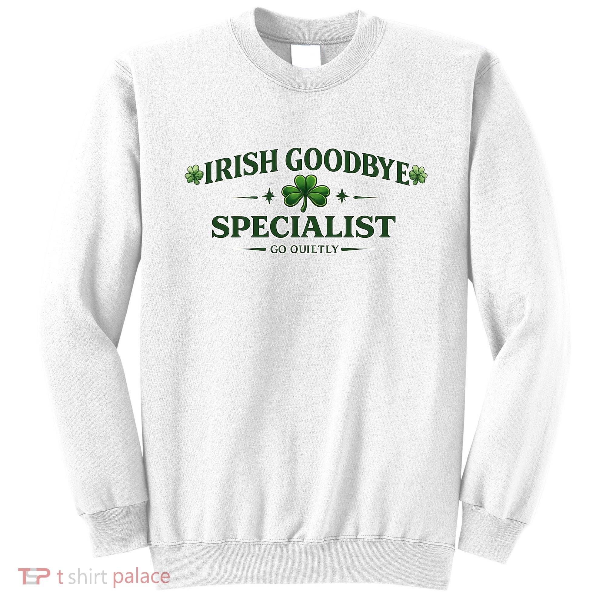 Irish Goodbye Specialist Sweatshirt